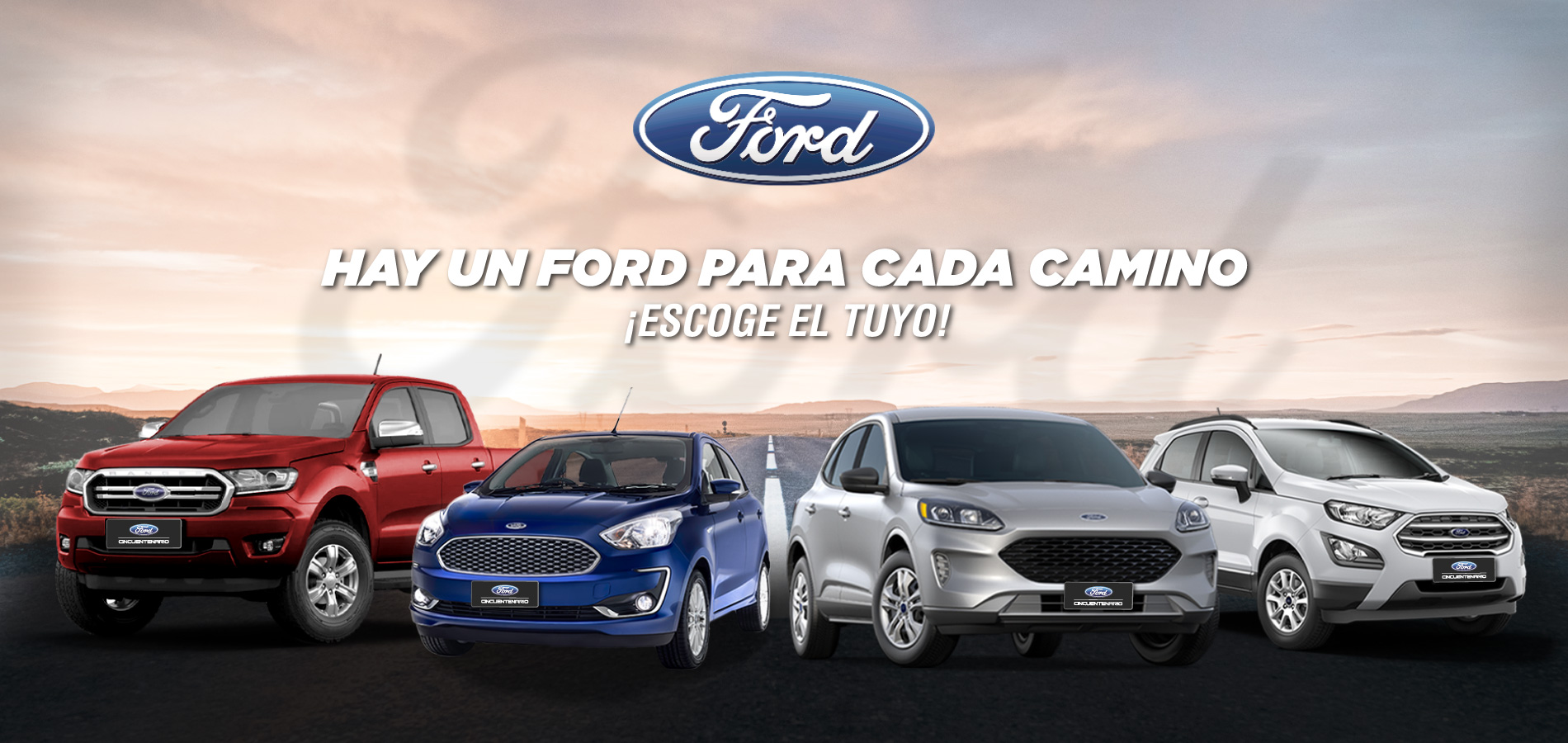 Hay un Ford para cada camino. Escoge el tuyo.